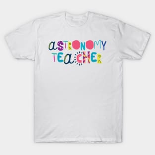 Cute Astronomy Teacher Gift Idea Back to School T-Shirt